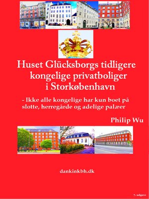 cover image of Huset Glücksborgs tidligere kongelige privatboliger i Storkøbenhavn